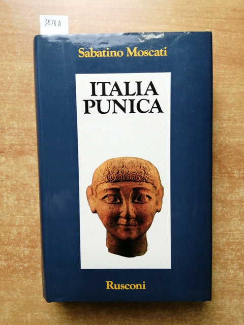 ITALIA PUNICA - SABATINO MOSCATI 1ED. RUSCONI 1986 archeologia illustrato(
