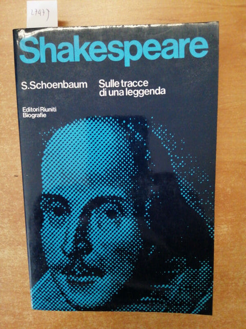 SHAKESPEARE - SULLE TRACCE DI UNA LEGGENDA 1979 SAMUEL SCHOENBAUM - RIUNITI2747J