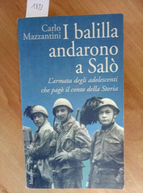 I BALILLA ANDARONO A SALO' - L'ARMATA DEGLI ADOLESCENTI 1995 MAZZANTINI (