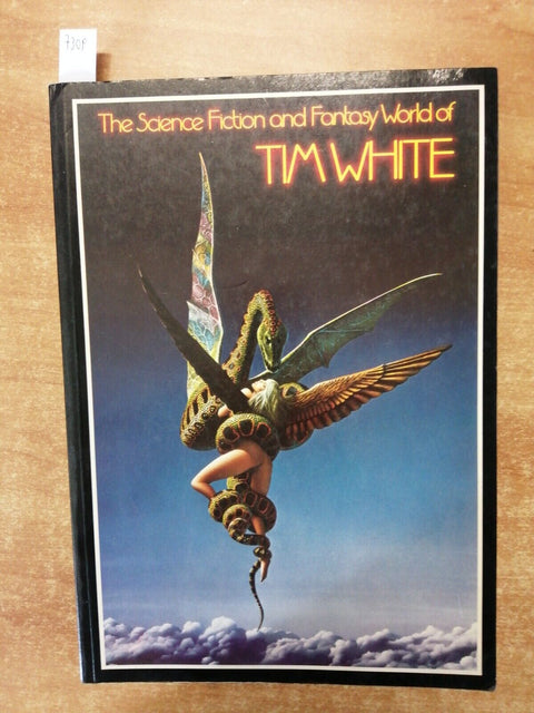 The science fiction and fantasy world of TIM WHITE - 1989 - PAPER TIGER - (