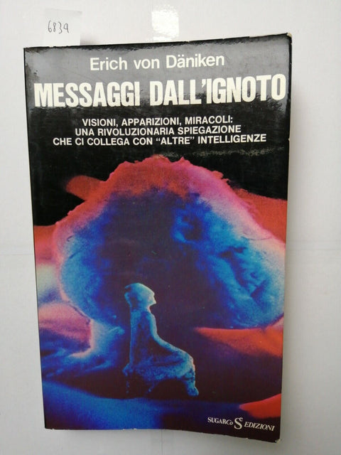 Erich Von Daniken - Messaggi dall'ignoto 1975 SUGARCO visioni apparizioni