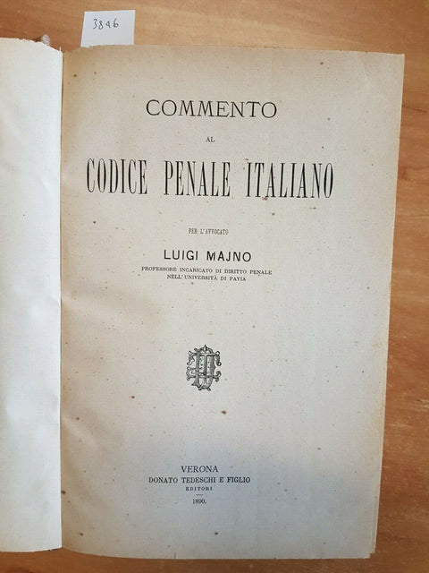 LUIGI MAJNO - COMMENTO AL CODICE PENALE ITALIANO 1890 PARTE 1 - TEDESCHI (3