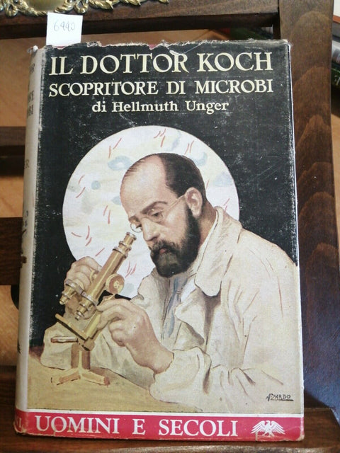 HELLMUTH UNGER - IL DOTTORE KOCH SCOPRITORE DI MICROBI 1943 SALANI (6440