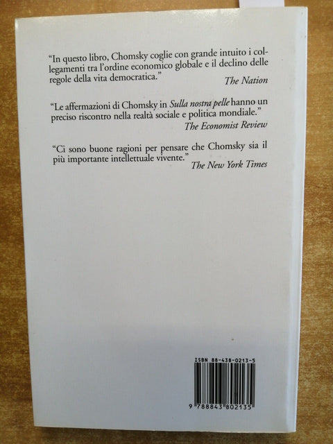 Noam Chomsky - SULLA NOSTRA PELLE mercato globale - 2001 - Marco Tropea - (