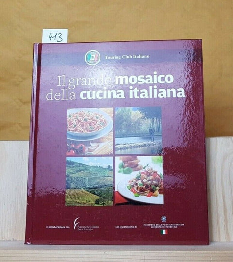 Il grande mosaico della cucina italiana - Touring club italiano (413)