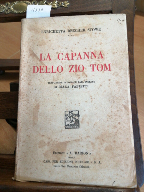 ENRICHETTA BEECHER STOWE - LA CAPANNA DELLO ZIO TOM - BARION - 1933 - (1334