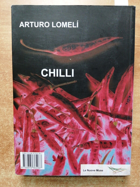 Arturo Lomeli' - CHILLI - Le nuove Muse 2008 Peperoncino Ricette El Chile