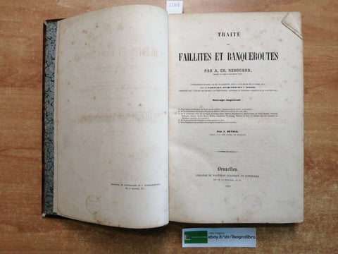 Traite des faillites et banqueroutes par A. Ch. Renouard 1851 Bruxelles (53