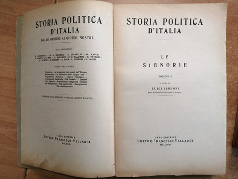 STORIA POLITICA DITALIA: LE SIGNORIE 2 VOLL. - Luigi Simeoni 1950 Vallardi(