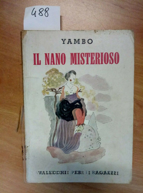 YAMBO IL NANO MISTERIOSO 1944 VALLECCHI PER I RAGAZZI - ILLUSTRATO (488