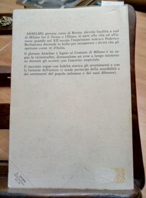 ANSELMO CONTE DI ROSATE - ISTORIA AL TEMPO DEL BARBAROSSA 1994 BENEVENTI (3