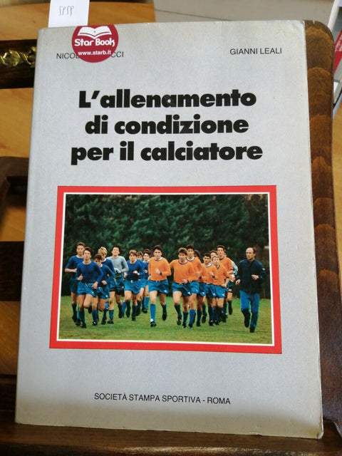 COMUCCI LEALI - L'ALLENAMENTO DI CONDIZIONE PER IL CALCIATORE 1986 F.I.G.C.