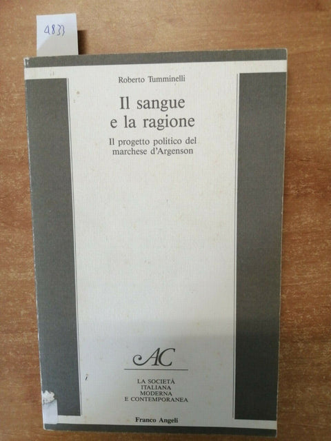 TUMMINELLI - IL SANGUE E LA RAGIONE - FRANCO ANGELI (4833) DE VOYER D