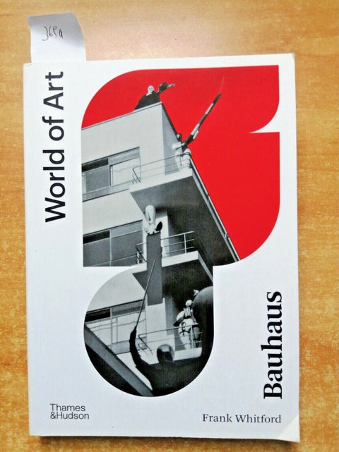 WORLD OF ART BAUHAUS - Frank Whitford - 2020 - Thames & Hudson - (3694