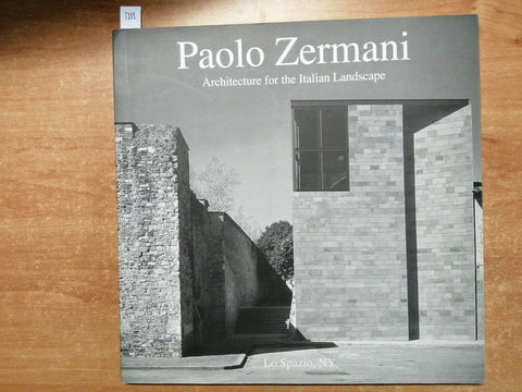 PAOLO ZERMANI - ARCHITECTURE FOR THE ITALIAN LANDSCAPE - LO SPAZIO, NY (598