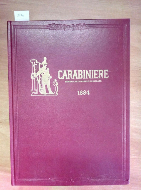 CARABINIERE - ENTE EDITORIALE PER L'ARMA 1982 ANASTATICA DEL 1884 (1544