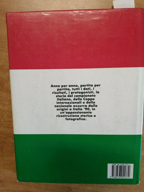 Franco Cerretti - Il calcio italiano (pref. di Gianni Min) 1990 Greme