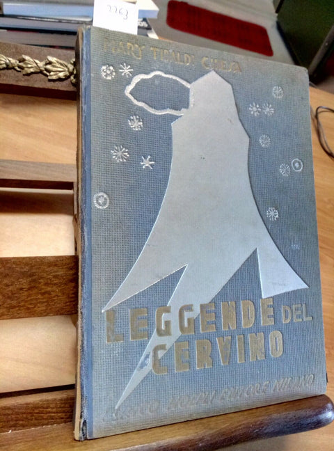 MARY TIBALDI CHIESA - LEGGENDE DEL CERVINO 1942 HOEPLI (2263) ILLUSTRA