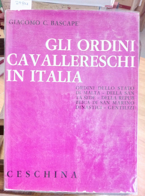 GLI ORDINI CAVALLERESCHI IN ITALIA - BASCAPE' - CESCHINA 1972 STATO MALTA