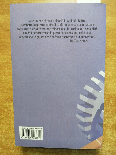 ALAIN DE BOTTON - Lavorare piace - 2009 - GUANDA - 1ED. - filosofia - (7