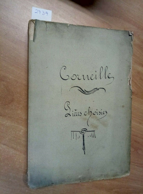 CORNEILLE LE CID HORACE CINNA POLYEUCTE LE MENTEUR PAR JULES FAVRE 1887?? (