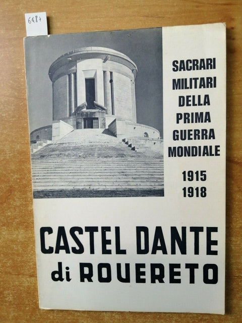 CASTEL DANTE DI ROVERETO SACRARI MILITARI DELLA 1 GUERRA MONDIALE MILITARIA6487