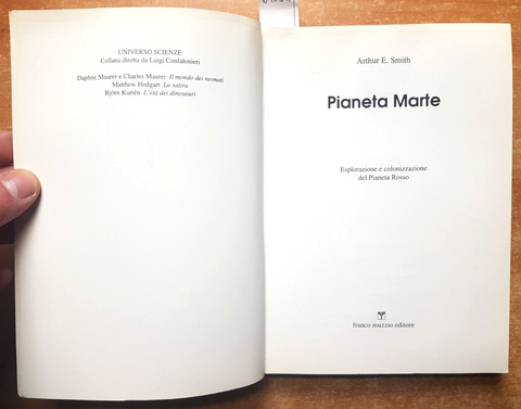 PIANETA MARTE ESPLORAZIONE E COLONIZZAZIONE - ARTHUR E. SMITH - MUZZIO (640