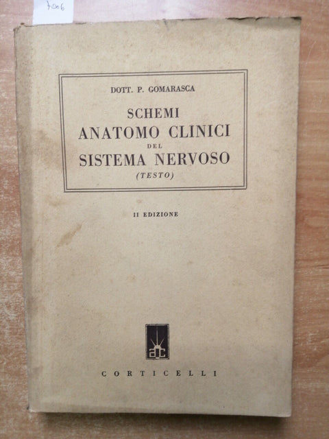 Gomarasca SCHEMI ANATOMO CLINICI DEL SISTEMA NERVOSO testo 1948 CORTICELLI