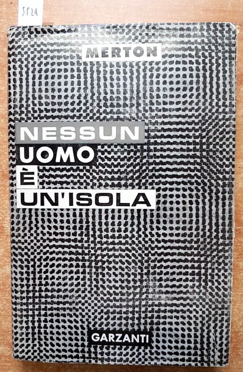 THOMAS MERTON - NESSUN UOMO E' UN'ISOLA - 1957 GARZANTI 2ed. (5924)