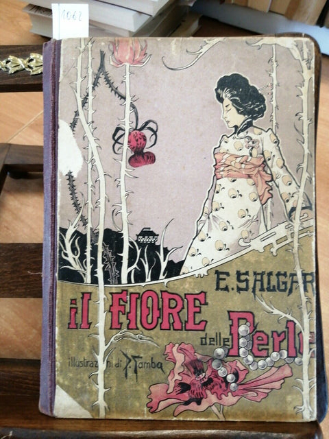 EMILIO SALGARI - IL FIORE DELLE PERLE 1921 VALLARDI +20 DISEGNI DI G. GAMBA