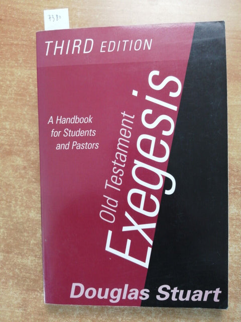 OLD TESTAMENT EXEGESIS a handbook for students and pastors DOUGLAS STUART (