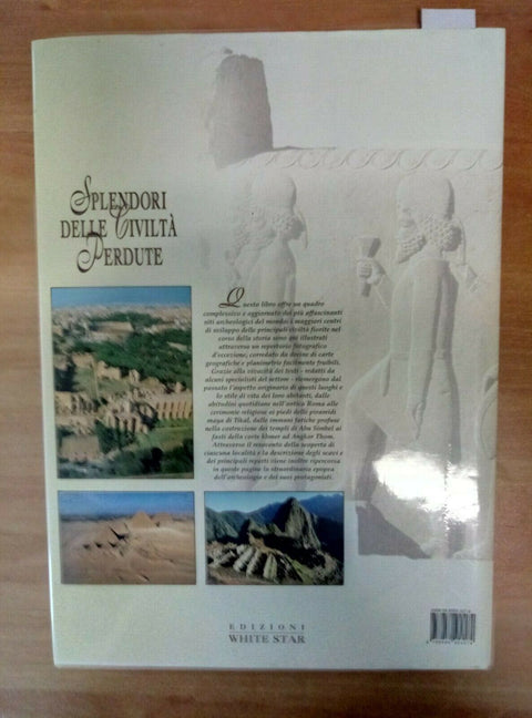 SPLENDORI DELLE CIVILTA' PERDUTE WHITE STAR 1998 VIAGGIO NELL'ARCHEOLOGIA