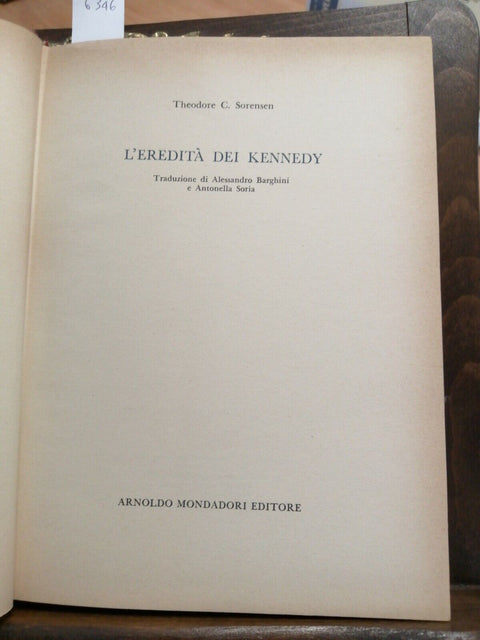 L'eredita dei Kennedy - Theodore C. Sorensen 1ed. 1970 Le scie Mondadori