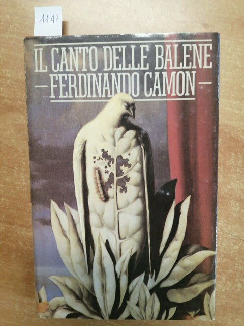 FERDINANDO CAMON - IL CANTO DELLE BALENE - 1ED. CDE - 1990 - RILEGATO - (1