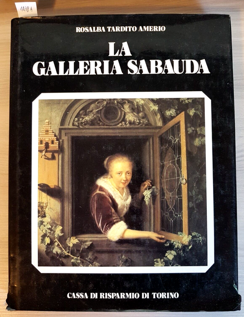 LA GALLERIA SABAUDA - TARDITO AMERIO - 1984 Cassa di Risparmio di Torino (1