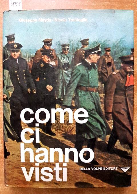 COME CI HANNO VISTI durante la 2 guerra MAYDA TRANFAGLIA 1965 DELLA VOLPE(