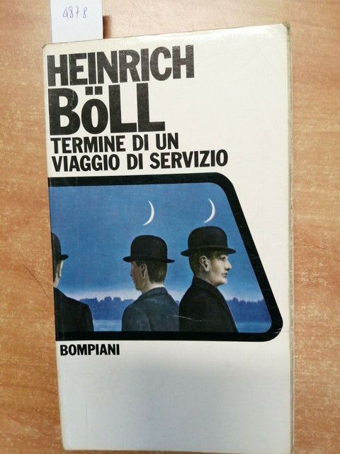 Heinrich Boll - Termine di un viaggio di servizio - Bompiani 1972 - 1ED. (