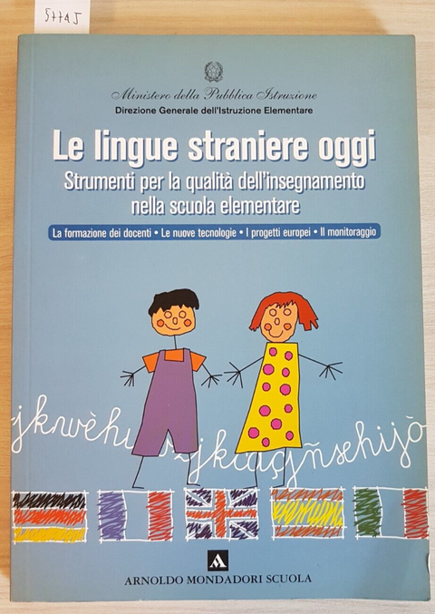 LE LINGUE STRANIERE OGGI insegnare nella scuola elementare 2003 MONDADORI (