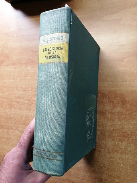 Filosofia: Breve storia della filosofia - Hans Joachim Storig 1955 Martello