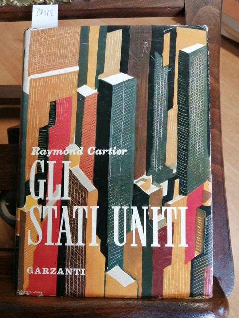 GLI STATI UNITI - RAYMOND CARTIER - GARZANTI - 1965 - ILLUSTRATO - (3812E