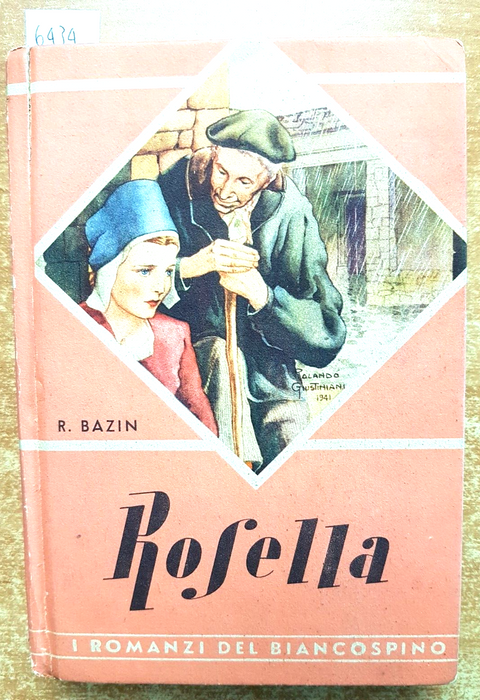 RENATO BAZIN - ROSELLA - I ROMANZI DEL BIANCOSPINO - 1945 - SAN PAOLO - (64