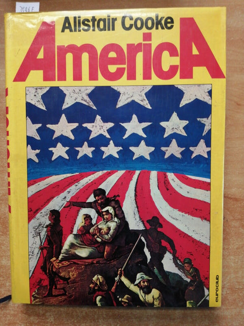 AMERICA stati uniti passato e presente COOKE ALISTAIR 1977 EUROCLUB (3946f