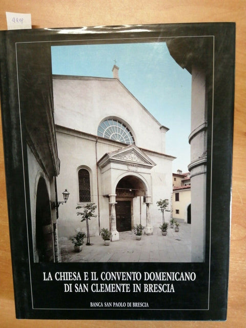 LA CHIESA E IL CONVENTO DOMENICANO DI SAN CLEMENTE IN BRESCIA - 1993 - (441