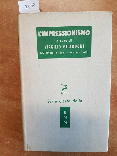 VIRGILIO GILARDONI - L'IMPRESSIONISMO - 1954 MONDADORI - ILLUSTRATO OTTIMO