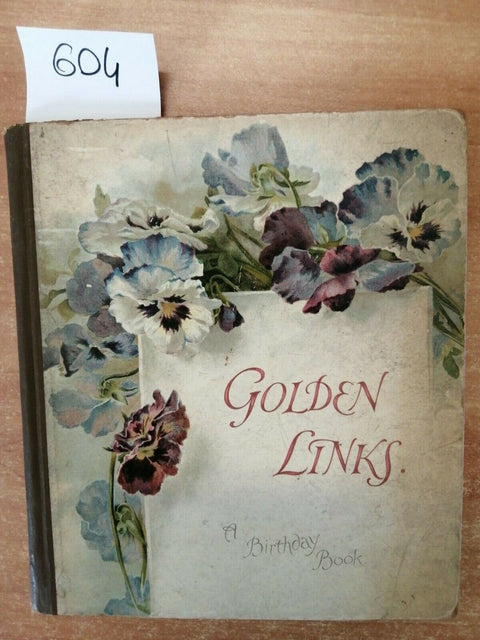 GOLDEN LINKS A BIRTHDAY BOOK - PRINTED BY NISTER AT NUREMBERG - BAVARIA - (