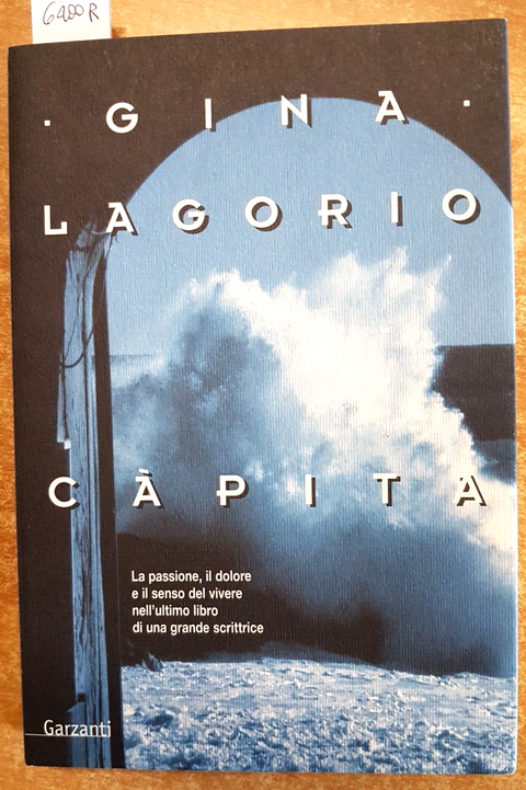 GINA LAGORIO - CAPITA - GARZANTI - 1EDIZIONE - 2005 - romanzo (6400R)