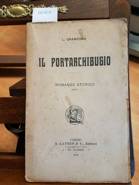 LUIGI GRAMEGNA - IL POERTARCHIBUGIO ROMANZO STORICO (1610) - 1914 LATT