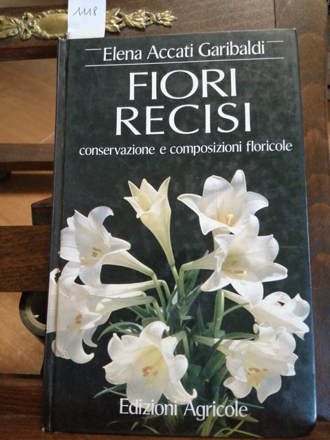 FIORI RECISI CONSERVAZIONE COMPOSIZIONI FLORICOLE 1990 GARIBALDI (1118