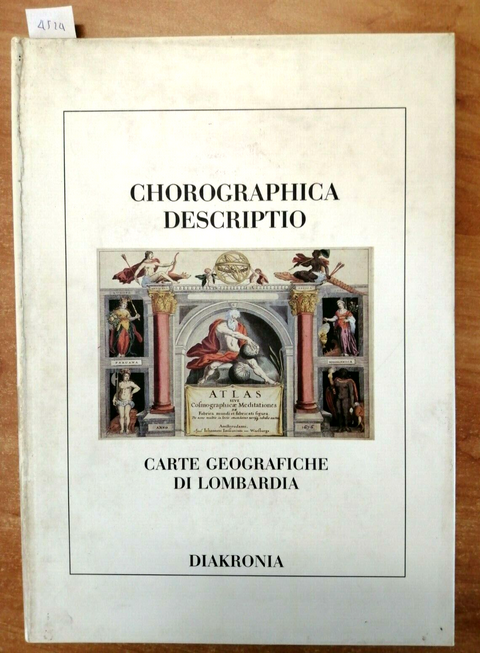 CHOROGRAPHICA DESCRIPTIO - CARTE GEOGRAFICHE DI LOMBARDIA 1990 DIAKRONIA (4