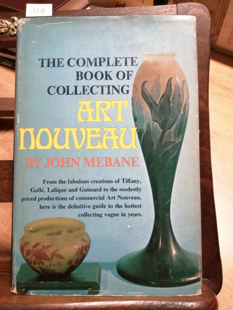 THE COMPLETE BOOK OF COLLECTING ART NOUVEAU 1970 JOHN MEBANE (5318)COW